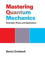 Livre Relié Mastering Quantum Mechanics de Zwiebach Barton