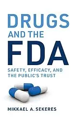 Fester Einband Drugs and the FDA von Sekeres Mikkael A.