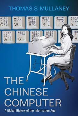 Livre Relié The Chinese Computer de Thomas S. Mullaney