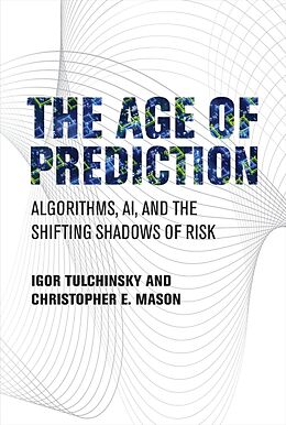 Fester Einband The Age of Prediction von Igor Tulchinsky, Christopher E. Mason