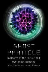 Livre Relié Ghost Particle de Chodos Alan, James Riordon