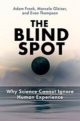 Livre Relié The Blind Spot de Adam Frank, Marcelo Gleiser, Evan Thompson