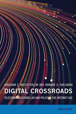 E-Book (epub) Digital Crossroads, third edition von Jonathan E. Nuechterlein, Howard A. Shelanski