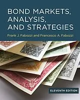 Fester Einband Bond Markets, Analysis, and Strategies, eleventh edition von Frank J ; Fabozzi, Francesco A Fabozzi