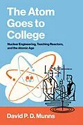 ePUB The Atom Goes to College von David P. D. Munns