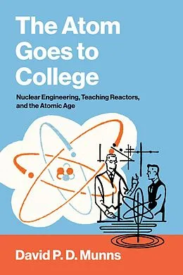 ePUB The Atom Goes to College von David P. D. Munns