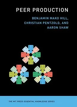 E-Book (epub) Peer Production von Benjamin Mako Hill, Christian Pentzold, Aaron Shaw