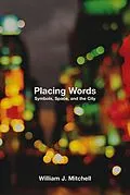 ePUB Placing Words von William J. Mitchell