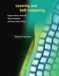 E-Book (pdf) Learning and Soft Computing von Vojislav Kecman