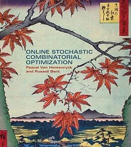 E-Book (pdf) Online Stochastic Combinatorial Optimization von Pascal (University of Michigan) Van Hentenryck, Russell Bent