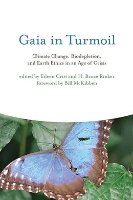 E-Book (epub) Gaia in Turmoil von Eileen Crist, H. Bruce Rinker, Bill McKibben