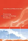 E-Book (epub) Structuring an Energy Technology Revolution von Charles Weiss, William B. Bonvillian