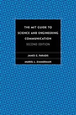 E-Book (epub) The MIT Guide to Science and Engineering Communication, second edition von James Paradis, Muriel Zimmerman