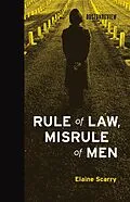E-Book (epub) Rule of Law, Misrule of Men von Elaine Scarry