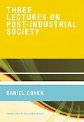 E-Book (epub) Three Lectures on Post-Industrial Society von Daniel Cohen