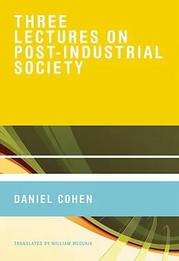 E-Book (epub) Three Lectures on Post-Industrial Society von Daniel Cohen