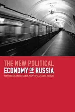 E-Book (pdf) New Political Economy of Russia von Erik Bergl?f, Andrei Kunov, Julia Shvets