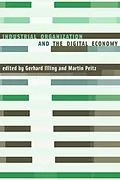 E-Book (pdf) Industrial Organization and the Digital Economy von Gerhard Illing, Martin Peitz