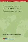 E-Book (pdf) Spectrum Auctions and Competition in Telecommunications von Gerhard Illing, Ulrich Kl*'h