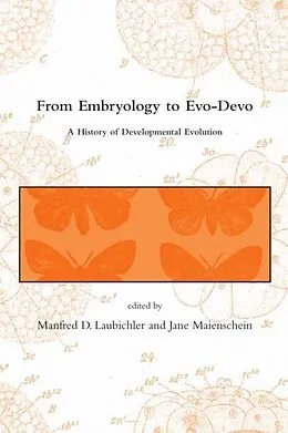 E-Book (pdf) From Embryology to Evo-Devo von Manfred D. Laubichler, Jane Maienschein