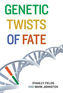 eBook (epub) Genetic Twists of Fate de Stanley Fields, Mark Johnston