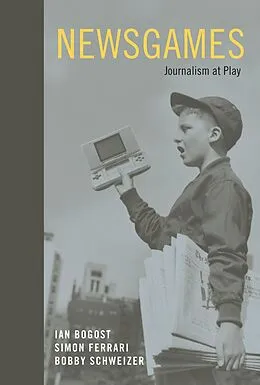 E-Book (epub) Newsgames von Ian Bogost, Simon Ferrari, Bobby Schweizer