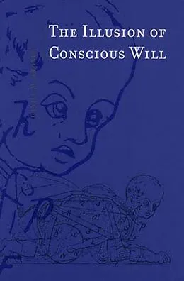 E-Book (epub) The Illusion of Conscious Will von Daniel M. Wegner