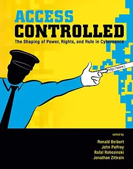 E-Book (epub) Access Controlled von Ronald Deibert, John Palfrey, Rafal Rohozinski
