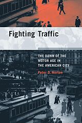 E-Book (epub) Fighting Traffic von Peter D. Norton