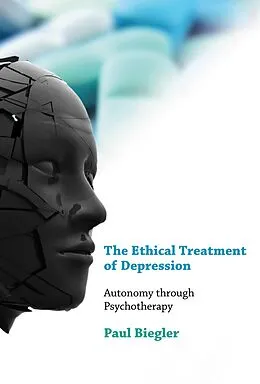 E-Book (epub) The Ethical Treatment of Depression von Paul Biegler