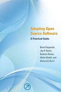 E-Book (epub) Adopting Open Source Software von Brian Fitzgerald, Jay P. Kesan, Barbara Russo