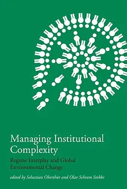 E-Book (epub) Managing Institutional Complexity von Sebastian Oberthur, Olav Schram Stokke