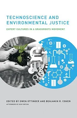 E-Book (epub) Technoscience and Environmental Justice von Gwen Ottinger, Benjamin R. Cohen, Kim Fortun