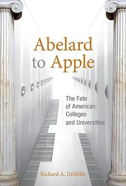 E-Book (epub) Abelard to Apple von Richard A. Demillo