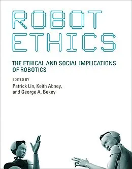 E-Book (epub) Robot Ethics von Patrick Lin, Keith Abney, George A. Bekey