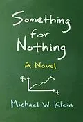 E-Book (epub) Something for Nothing von Michael W. Klein
