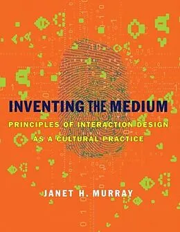 E-Book (pdf) Inventing the Medium von Janet H. Murray