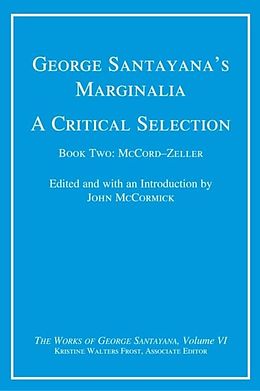 eBook (pdf) George Santayana's Marginalia, A Critical Selection de George Santayana, John McCormick