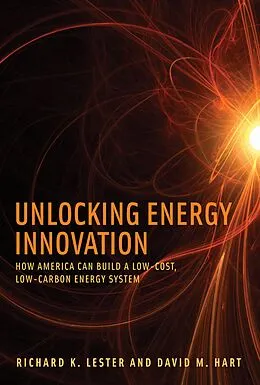 E-Book (epub) Unlocking Energy Innovation von Richard K. Lester, David M. Hart