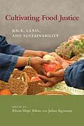 E-Book (epub) Cultivating Food Justice von Alison Hope Alkon, Julian Agyeman