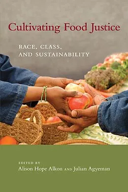 E-Book (epub) Cultivating Food Justice von Alison Hope Alkon, Julian Agyeman