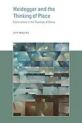 E-Book (epub) Heidegger and the Thinking of Place von Jeff Malpas