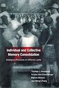 E-Book (epub) Individual and Collective Memory Consolidation von Thomas J. Anastasio, Kristen Ann Ehrenberger, Patrick Watson