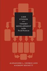 E-Book (pdf) Case Studies and Theory Development in the Social Sciences von Alexander L. George, Andrew Bennett
