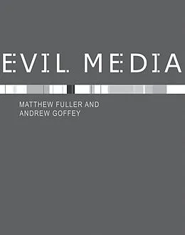 E-Book (epub) Evil Media von Matthew Fuller, Andrew Goffey