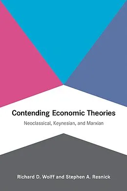 E-Book (epub) Contending Economic Theories von Richard D. Wolff, Stephen A. Resnick