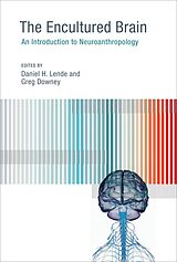 eBook (epub) The Encultured Brain de Daniel H. Lende, Greg Downey