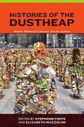 E-Book (pdf) Histories of the Dustheap von Stephanie Foote, Elizabeth Mazzolini