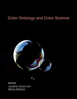 E-Book (pdf) Color Ontology and Color Science von Jonathan Cohen, Mohan Matthen
