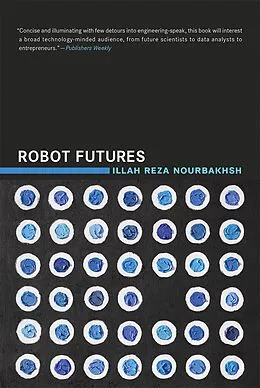 E-Book (epub) Robot Futures von Illah Reza Nourbakhsh
